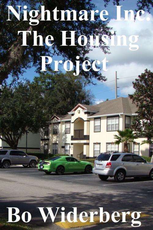 Cover of the book Nightmare Inc. The Housing Project. by Bo Widerberg, Bo Widerberg