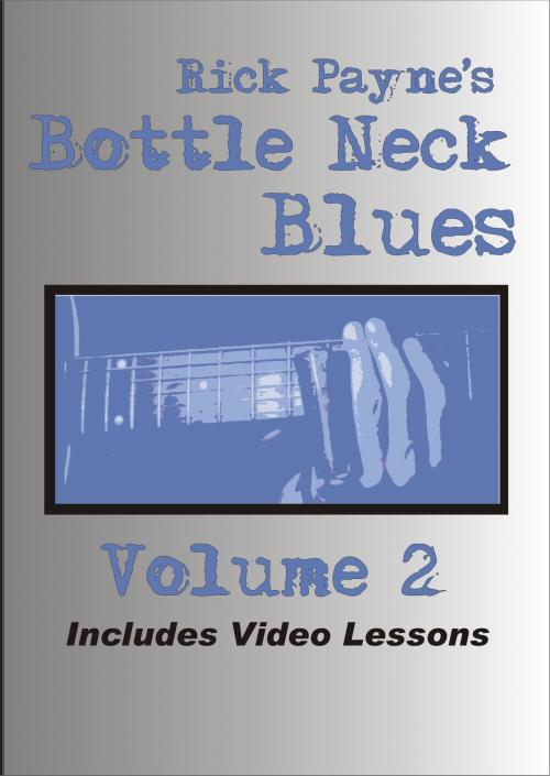 Cover of the book Bottleneck Blues Volume 2 by Rick Payne, Rick Payne