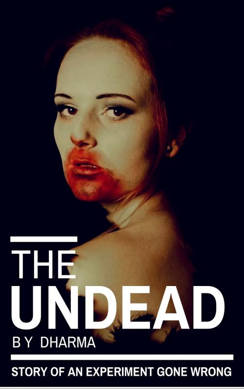 Cover of the book The Undead by Dharma Dev, Dharma Dev
