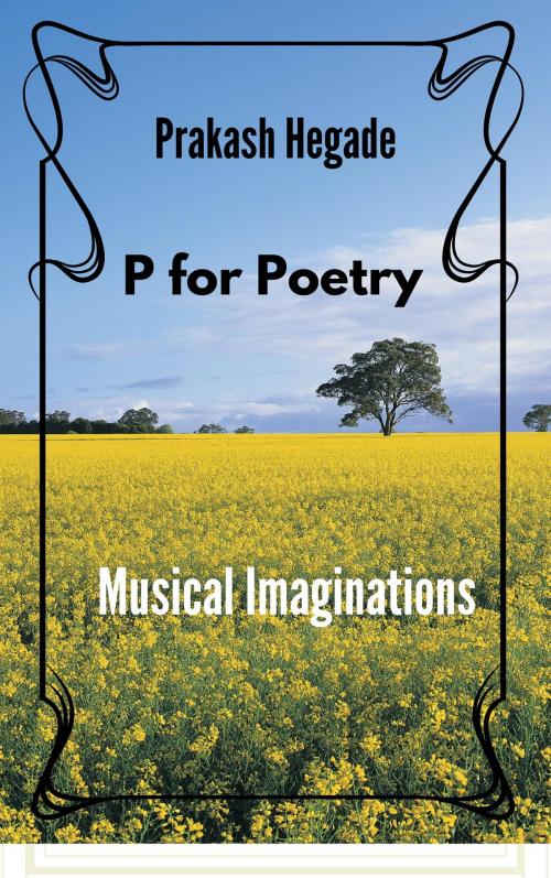 Cover of the book P for Poetry by Prakash Hegade, Prakash Hegade