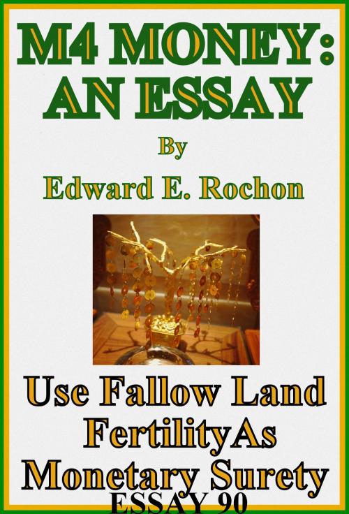 Cover of the book M4 Money: An Essay by Edward E. Rochon, Edward E. Rochon