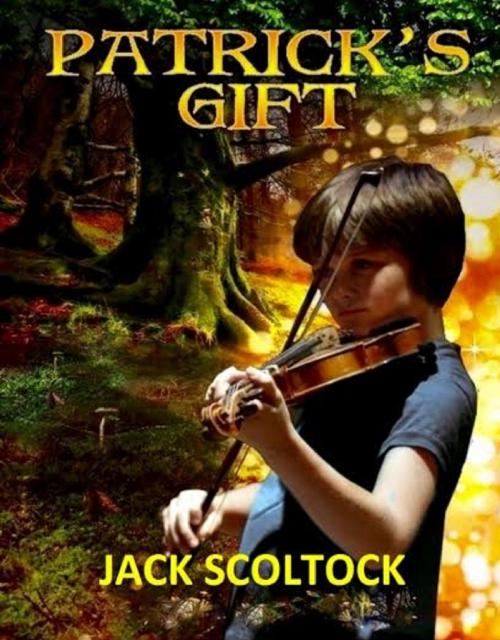 Cover of the book Patrick's Gift by Jack Scoltock, Jack Scoltock