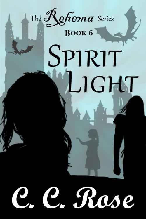 Cover of the book Spirit Light by CC Rose, CC Rose