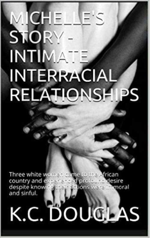 Cover of the book Michelle's Story: Intimate Interracial Relationships by KC Douglas, KC Douglas