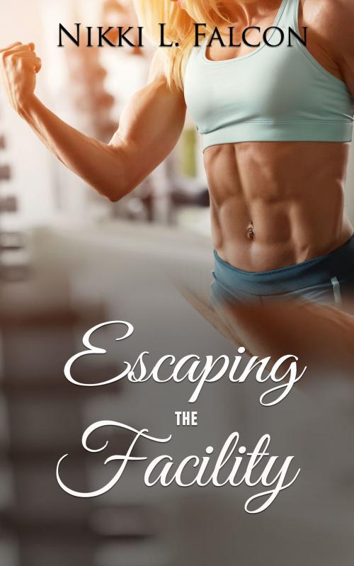 Cover of the book Escaping the Facility Part 1 (TG Gender Transformation Erotica) by Nikki L. Falcon, Nikki L. Falcon