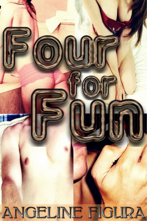 Cover of the book Four for Fun (Polyamory Group Sex Foursome Erotica) by Angeline Figura, Serpent Publications