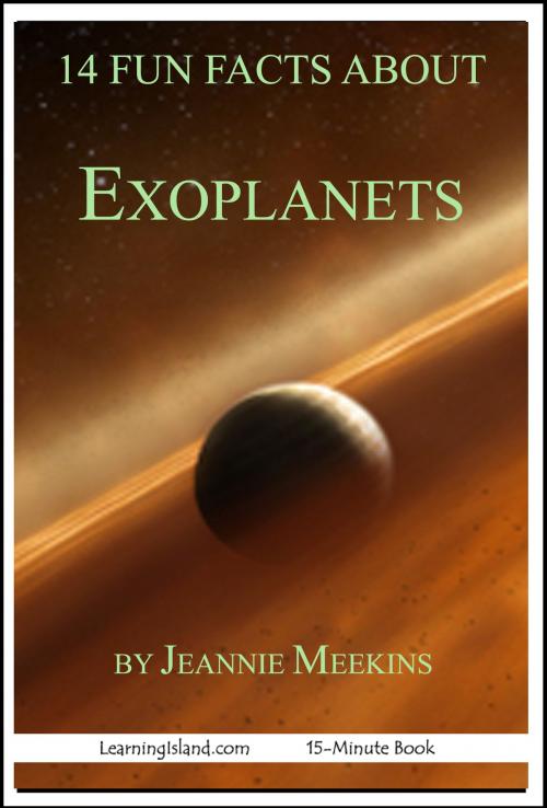 Cover of the book 14 Fun Facts About Exoplanets by Jeannie Meekins, LearningIsland.com