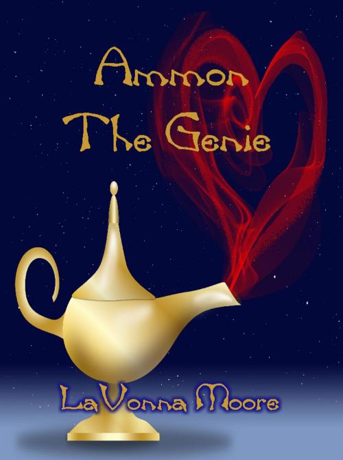 Cover of the book Ammon The Genie by LaVonna Moore, LaVonna Moore