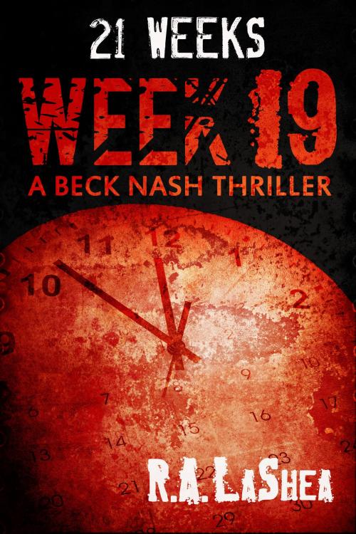 Cover of the book 21 Weeks: Week 19 by R.A. LaShea, Riley LaShea