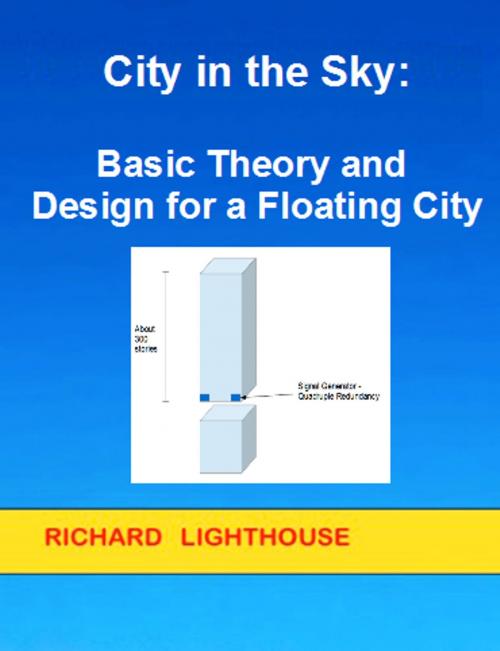 Cover of the book City in the Sky: Basic Theory and Design for a Floating City by Richard Lighthouse, Richard Lighthouse