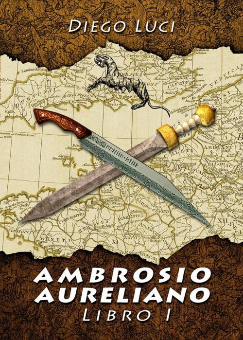 Cover of the book Ambrosio Aureliano. Libro I by Diego Luci, Diego Luci