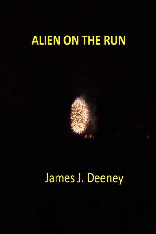 Cover of the book Alien On The Run by James J. Deeney, Jack Scoltock