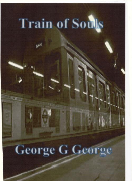 Cover of the book Train of Souls by George G George, George G George