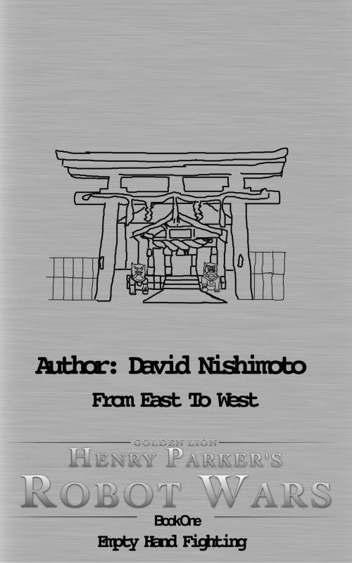 Cover of the book From East To West: Empty Hand Fighting by David Nishimoto, David Nishimoto