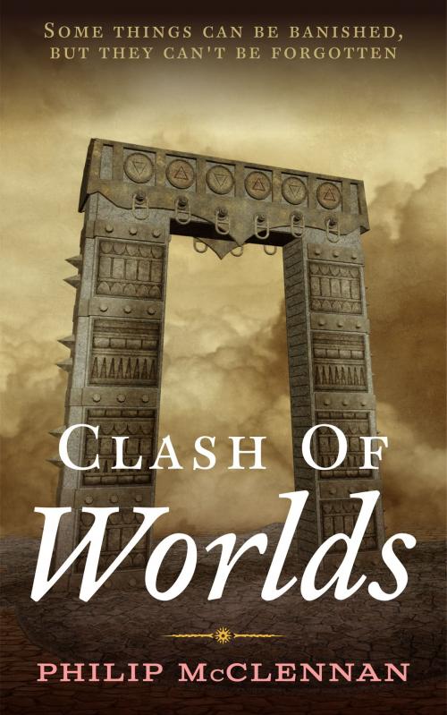Cover of the book Clash Of Worlds by Philip Mcclennan, Philip Mcclennan