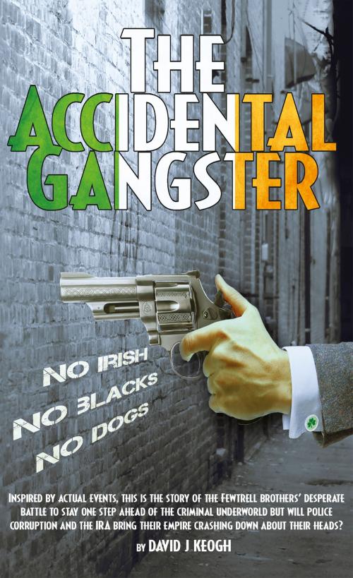 Cover of the book The Accidental Gangster: Part 2 by David Keogh, David Keogh