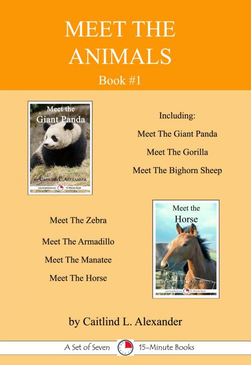 Cover of the book Meet The Animals; Book 1 by Caitlind L. Alexander, LearningIsland.com