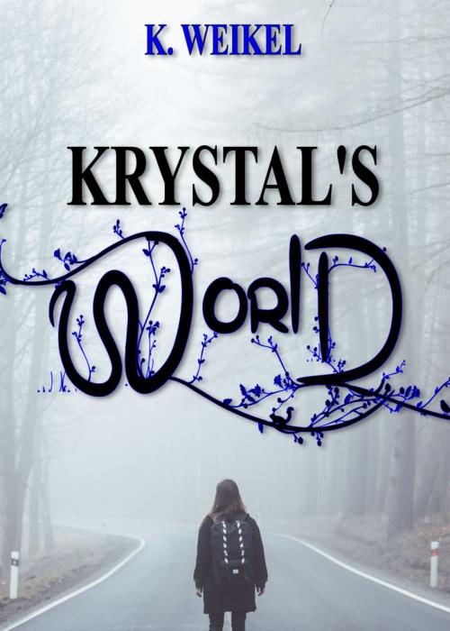 Cover of the book Krystal's World by K. Weikel, K. Weikel