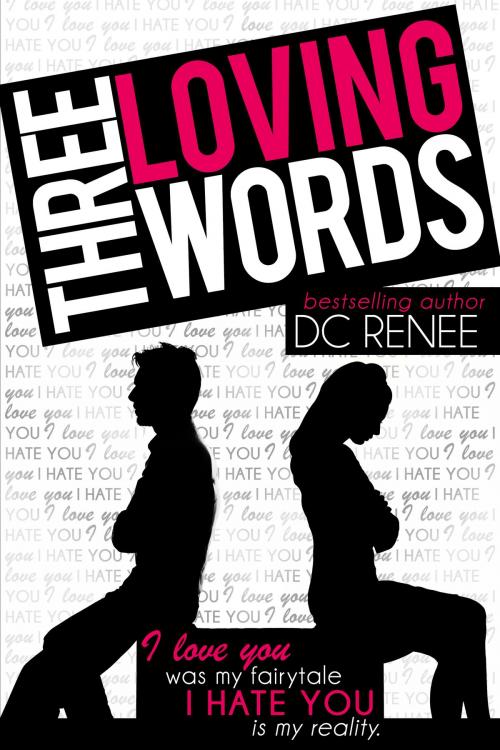 Cover of the book Three Loving Words by DC Renee, DC Renee