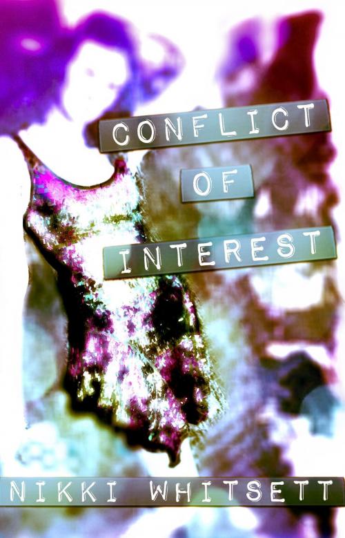 Cover of the book Conflict of Interest by Nikki Whitsett, Nikki Whitsett
