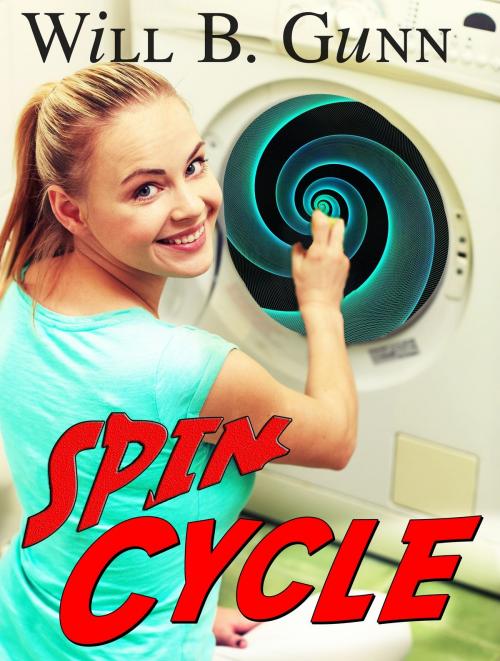 Cover of the book Spin Cycle by Will B. Gunn, Amoxirakuzan