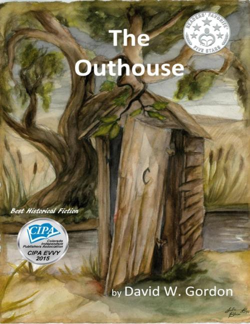 Cover of the book The Outhouse by David W. Gordon, Lulu.com
