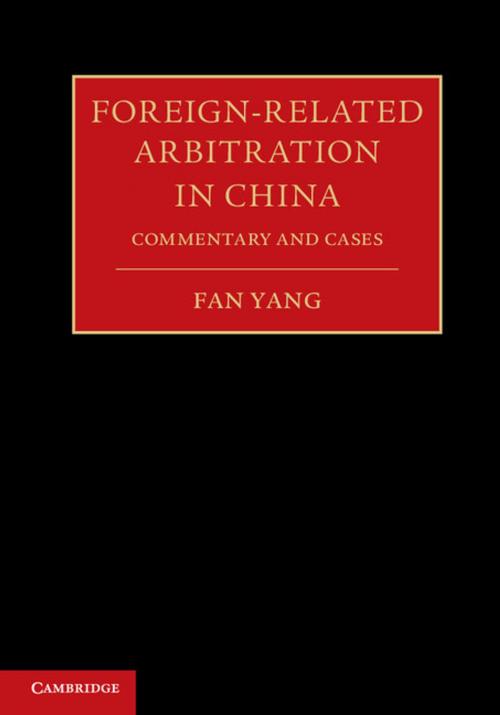 Cover of the book Foreign-Related Arbitration in China by Fan Yang, Cambridge University Press