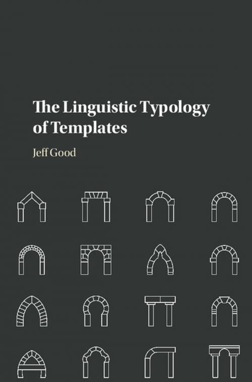 Cover of the book The Linguistic Typology of Templates by Jeff Good, Cambridge University Press