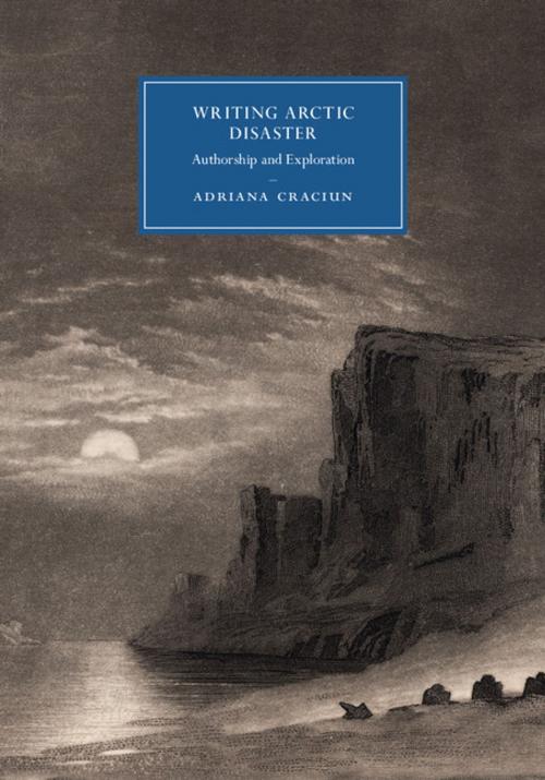 Cover of the book Writing Arctic Disaster by Adriana Craciun, Cambridge University Press