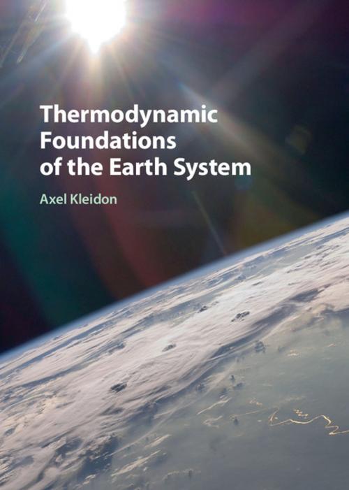 Cover of the book Thermodynamic Foundations of the Earth System by Dr Axel Kleidon, Cambridge University Press