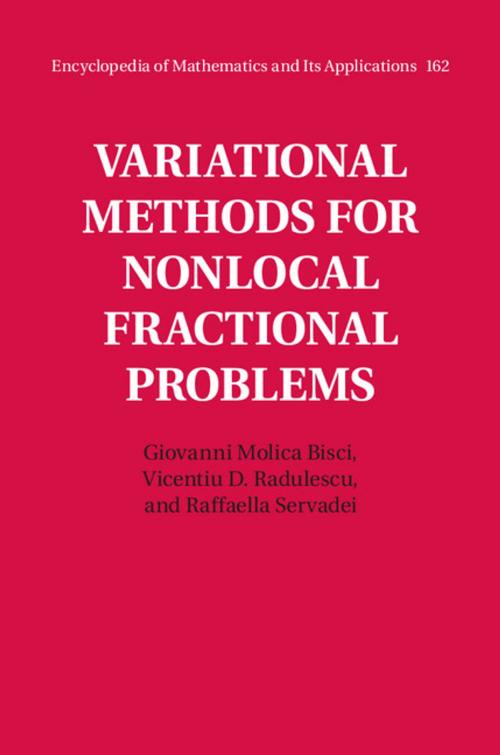 Cover of the book Variational Methods for Nonlocal Fractional Problems by Giovanni Molica Bisci, Vicentiu D. Radulescu, Raffaella Servadei, Cambridge University Press