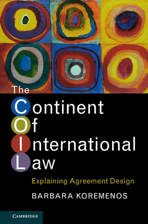 Cover of the book The Continent of International Law by Barbara Koremenos, Cambridge University Press