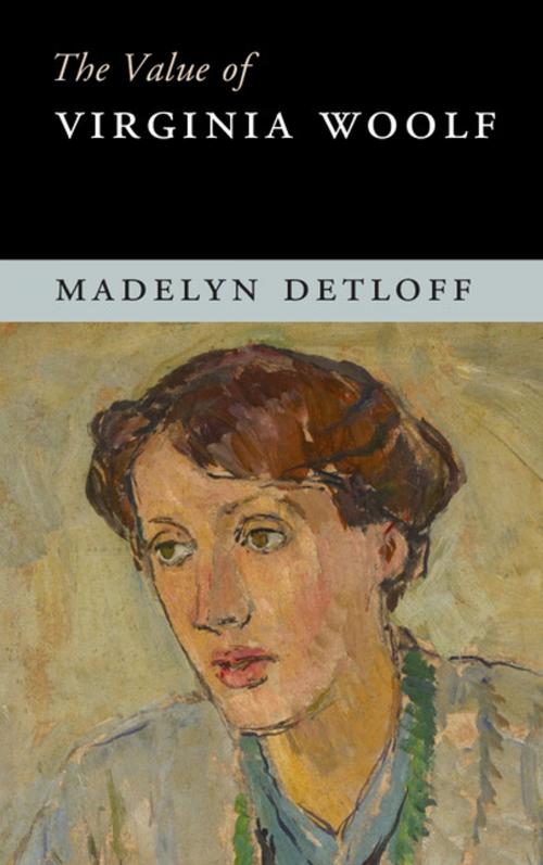 Cover of the book The Value of Virginia Woolf by Madelyn Detloff, Cambridge University Press