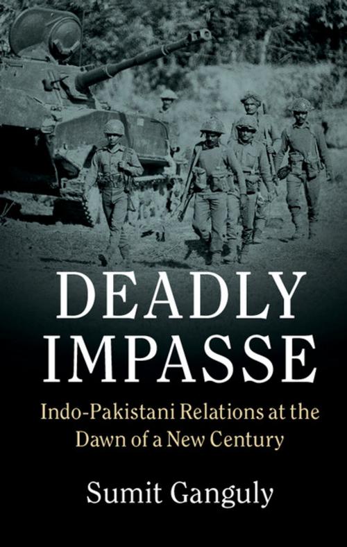 Cover of the book Deadly Impasse by Sumit Ganguly, Cambridge University Press