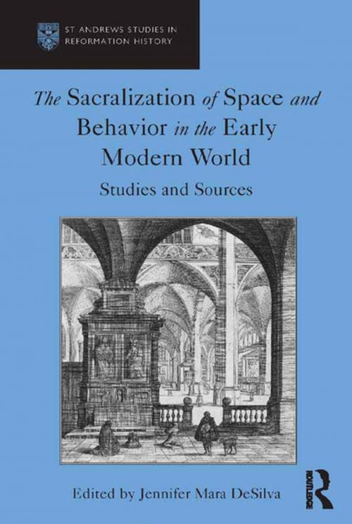 Cover of the book The Sacralization of Space and Behavior in the Early Modern World by Jennifer Mara DeSilva, Taylor and Francis