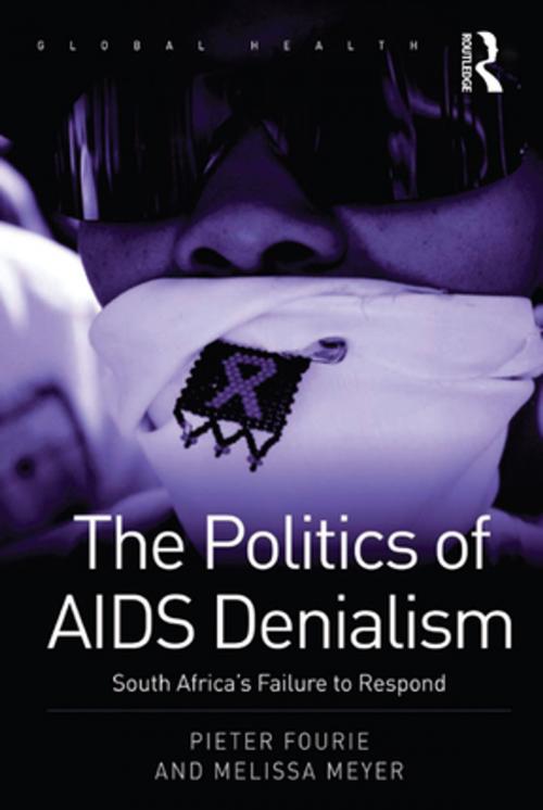 Cover of the book The Politics of AIDS Denialism by Pieter Fourie, Melissa Meyer, Taylor and Francis