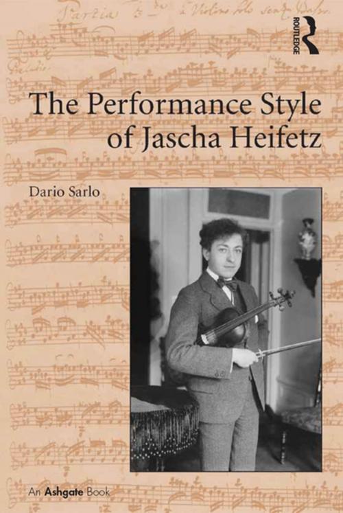Cover of the book The Performance Style of Jascha Heifetz by Dario Sarlo, Taylor and Francis