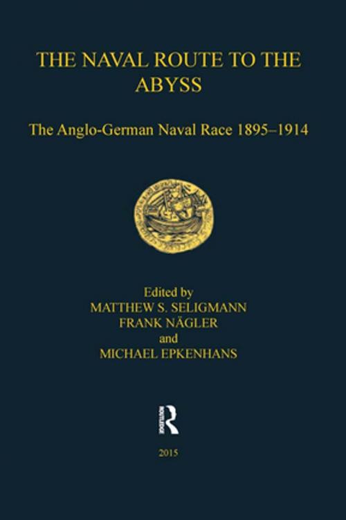Cover of the book The Naval Route to the Abyss by Matthew S. Seligmann, Frank Nägler, Taylor and Francis