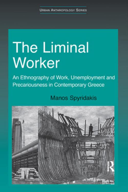 Cover of the book The Liminal Worker by Manos Spyridakis, Taylor and Francis