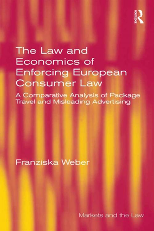 Cover of the book The Law and Economics of Enforcing European Consumer Law by Franziska Weber, Taylor and Francis
