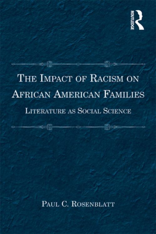 Cover of the book The Impact of Racism on African American Families by Paul C. Rosenblatt, Taylor and Francis