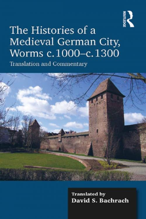 Cover of the book The Histories of a Medieval German City, Worms c. 1000-c. 1300 by David S. Bachrach, Taylor and Francis