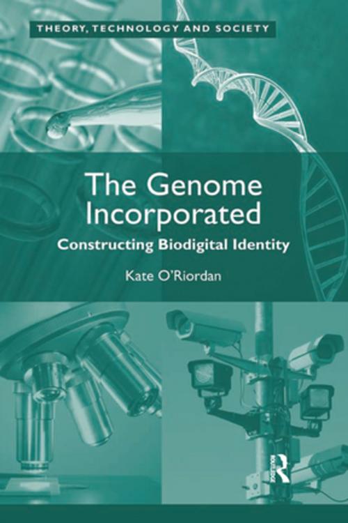 Cover of the book The Genome Incorporated by Kate O'Riordan, Taylor and Francis