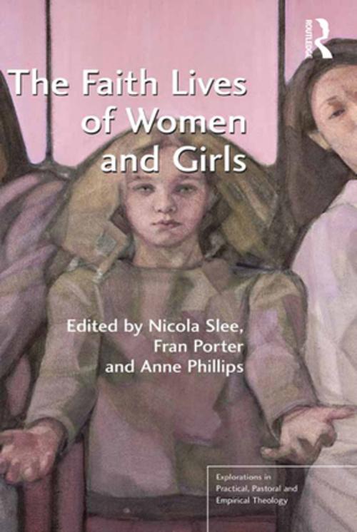 Cover of the book The Faith Lives of Women and Girls by , Taylor and Francis