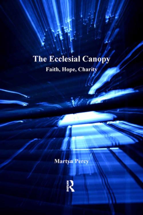 Cover of the book The Ecclesial Canopy by Martyn Percy, Taylor and Francis