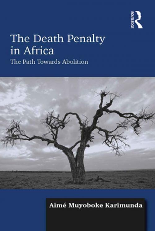 Cover of the book The Death Penalty in Africa by Aimé Muyoboke Karimunda, Taylor and Francis