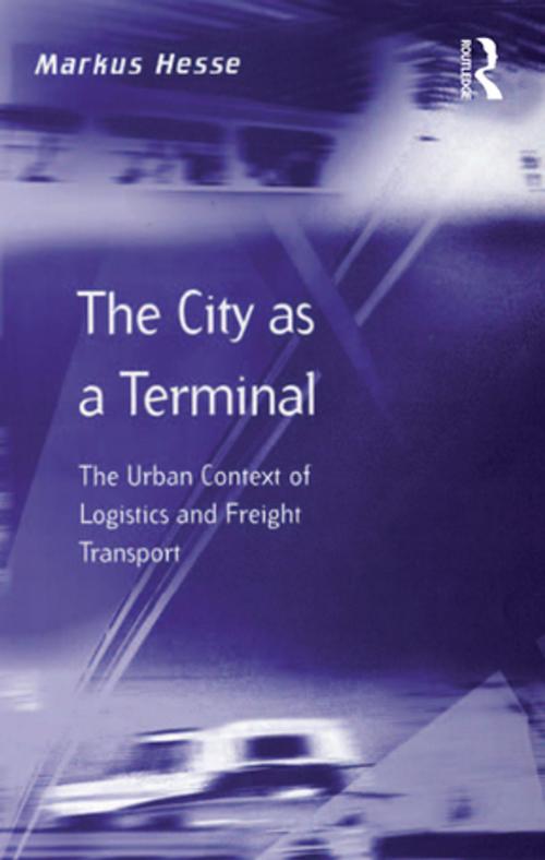 Cover of the book The City as a Terminal by Markus Hesse, Taylor and Francis