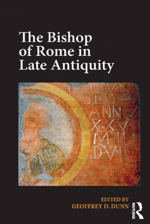 Cover of the book The Bishop of Rome in Late Antiquity by , Taylor and Francis