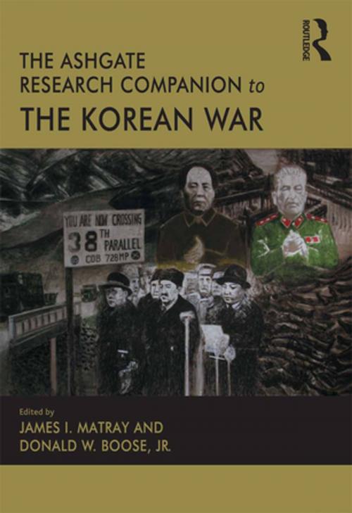 Cover of the book The Ashgate Research Companion to the Korean War by Donald W. Boose, Taylor and Francis