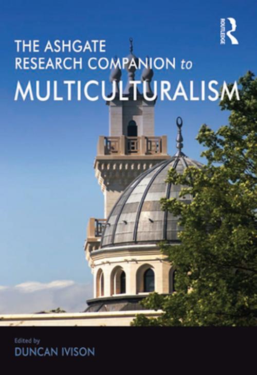 Cover of the book The Ashgate Research Companion to Multiculturalism by , Taylor and Francis